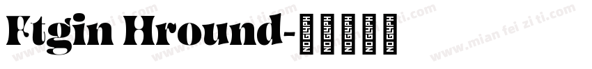 Ftgin Hround字体转换